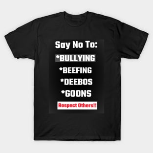 Say No To Bullying and Beefing T-Shirt